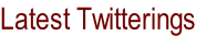 Latest Twitterings